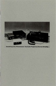 37. Something Like a Phenomenon: Two Audio Projects by Brennan McGaffey, October 2001.