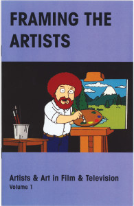 67. Framing the Artists - Artists & Art in Film & Television, Volume 1, April 2005.