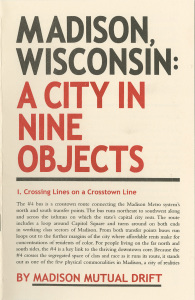 110. Madison, Wisconsin: A City in 9 Objects, by Madison Mutual Drift, illustrations by Kione Kochi, December 2014.