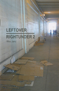 107. Leftover Rightunder #2, by Wes Janz, October 2014.