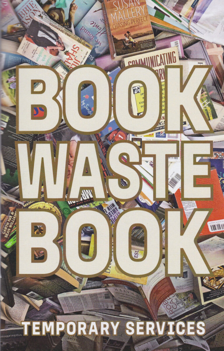 120. Book Waste Book, by Temporary Services, 2022.